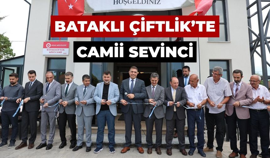 Düzce’nin Bataklı Çiftlik Köyü’nde “Camii sevinci”