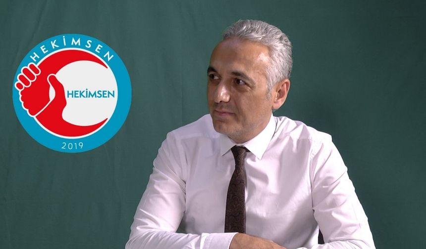 HEKİMSEN Başkanı Adil Kurban'dan Meclis’e çağrı: Dünyaya örnek olacak Meslek Kanunu!
