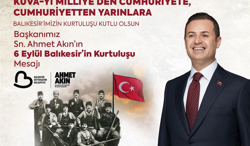 Belediye Başkanı Akın; Balıkesir’in kurtuluşunun 103’üncü yıldönümünü kutladı
