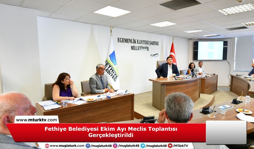 Fethiye Belediyesi Meclis Toplantısı Gerçekleştirildi