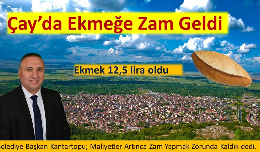 Afyonkarahisar Çay’da Ekmeğe yüzde 25 zam