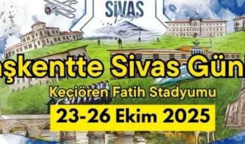 Ankara'da Başkent'te Sivas Tanıtım Günleri için gün sayıyor