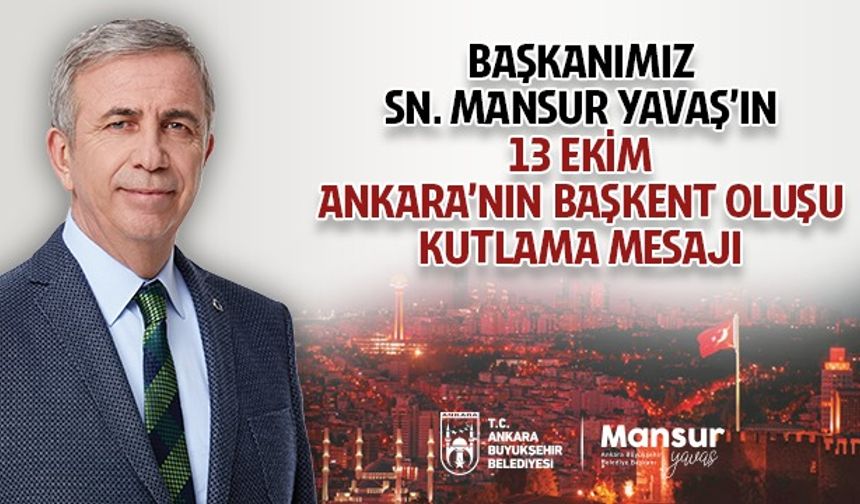 Yavaş’tan Ankara’nın başkent oluşunun 102. yılı mesajı
