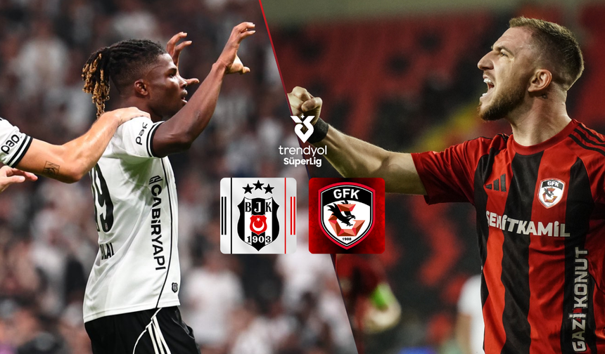 Beşiktaş, sahasında Gaziantep FK’yı konuk ediyor