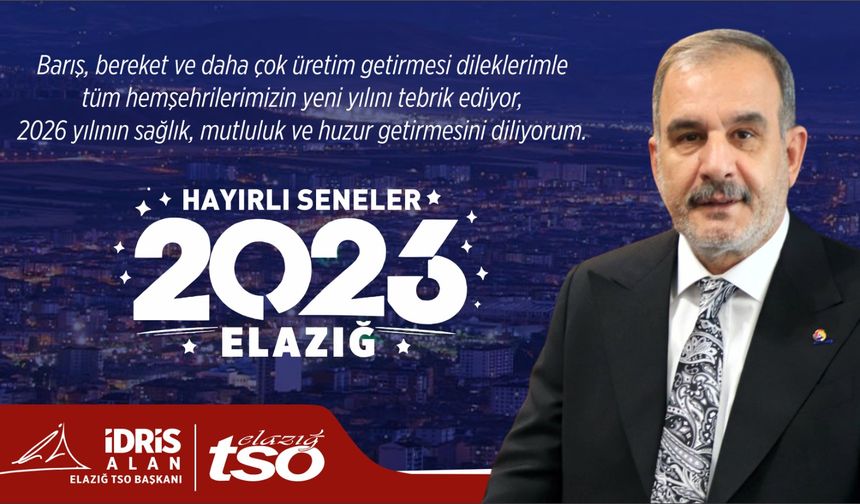 Elazığ TSO Başkanı İdris Alan'dan yeni yıl mesajı