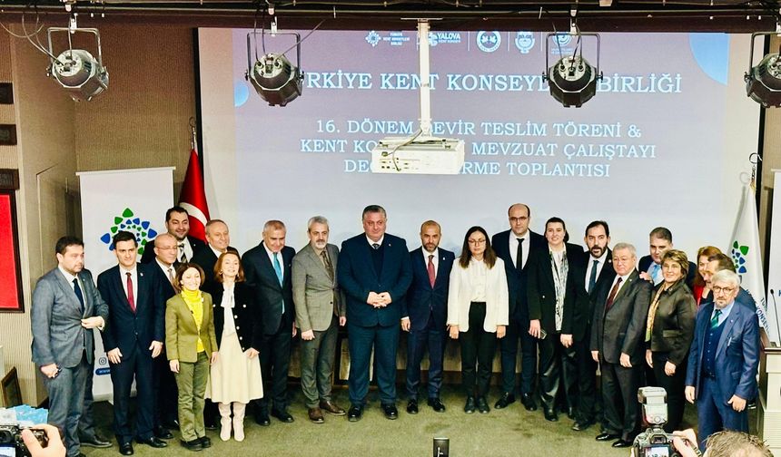 Türkiye Kent Konseyleri Birliği 16. Dönem Başkanlığı devir teslim töreni Yalova’da yapıldı